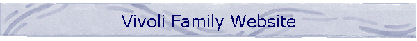 Vivoli Family Website